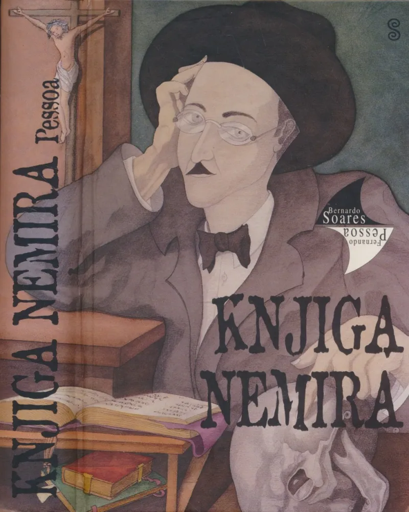 Knjiga nemira : sastavio Bernardo Soares pomoćni knjigovođa u gradu Lisabonu