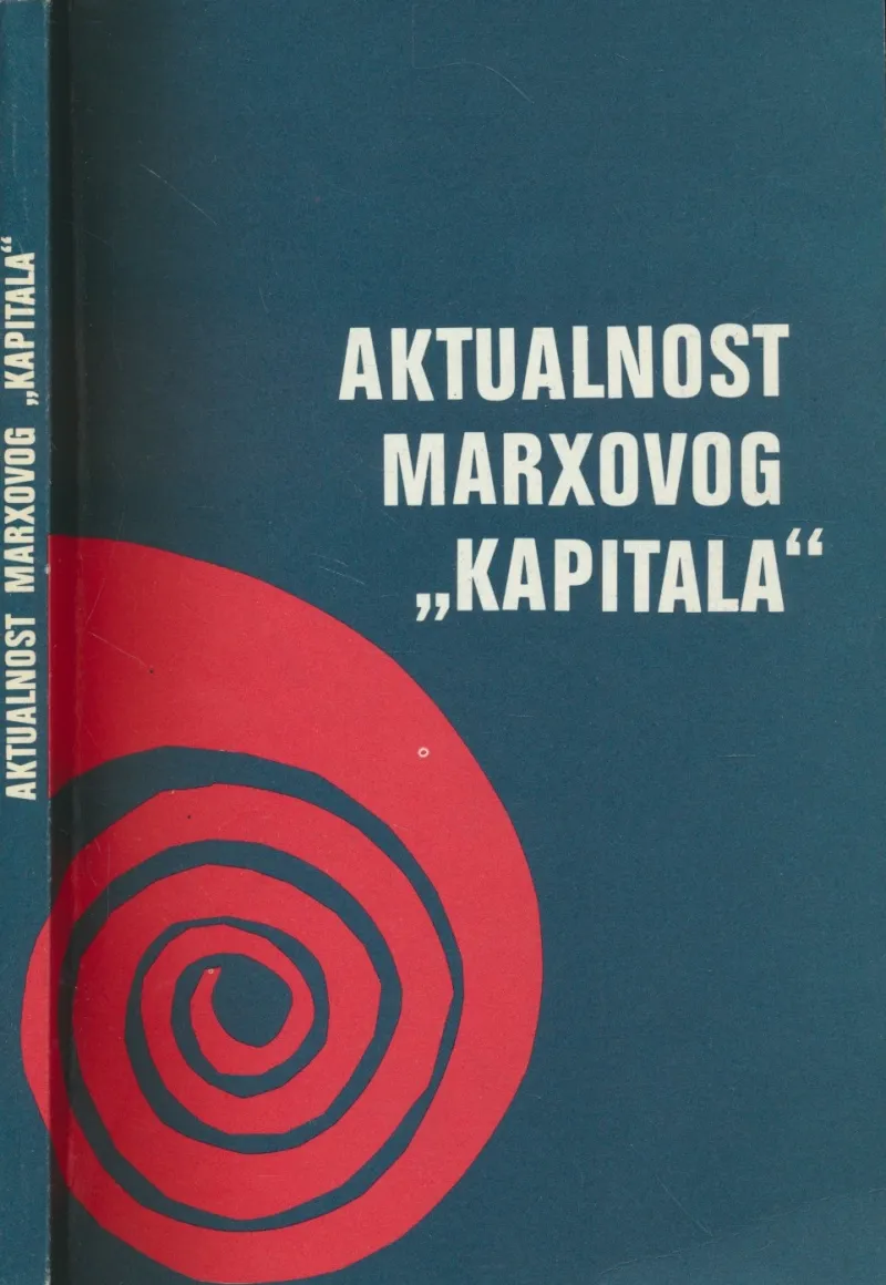 Aktualnost Marxovog "Kapitala"