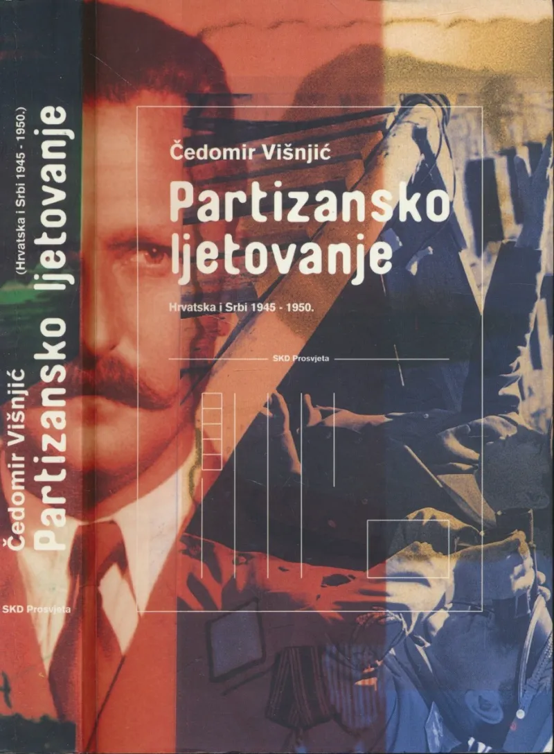 Partizansko ljetovanje : Hrvatska i Srbi 1945. - 1950.