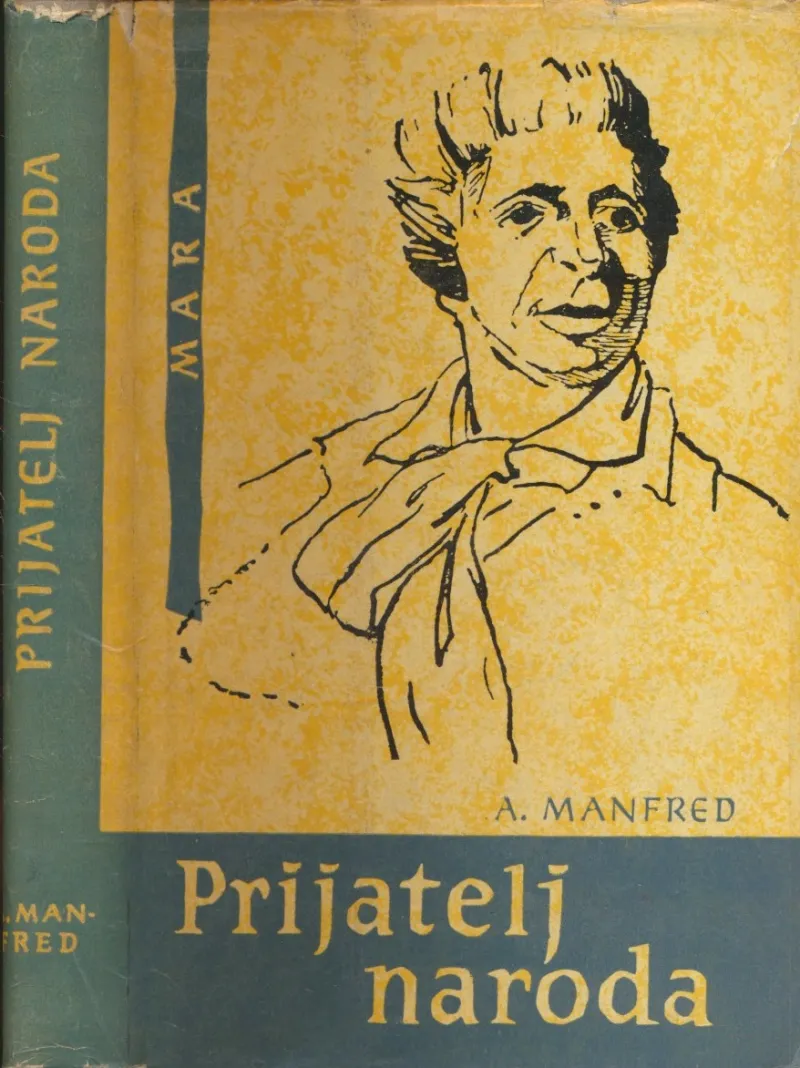 Prijatelj naroda : romansirana biografija Maraa