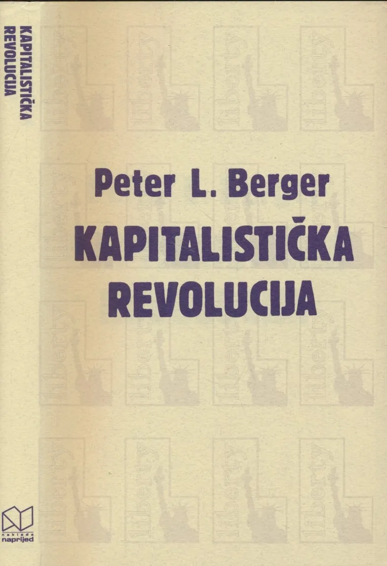 Kapitalistička revolucija : pedeset postavki o blagostanju, jednakosti i slobodi