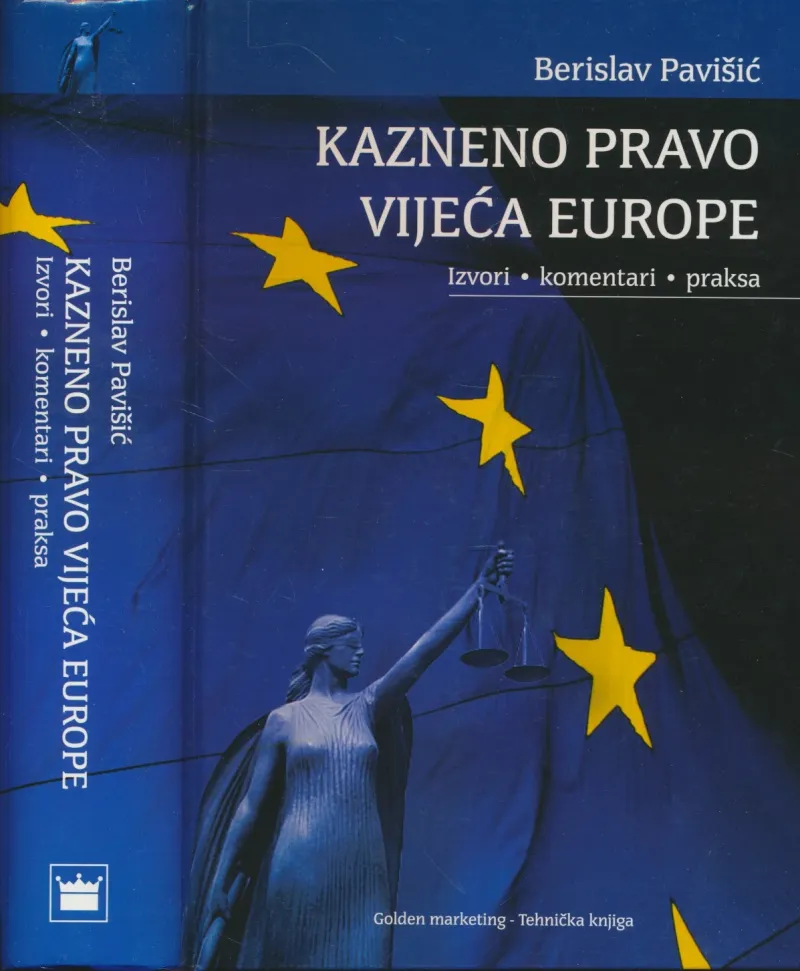Kazneno pravo Vijeća Europe : izvori, komentari, praksa