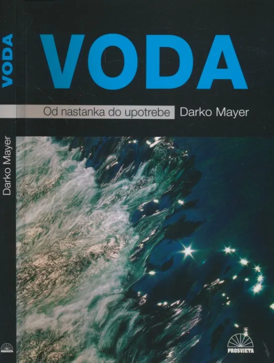 Voda : od nastanka do upotrebe
