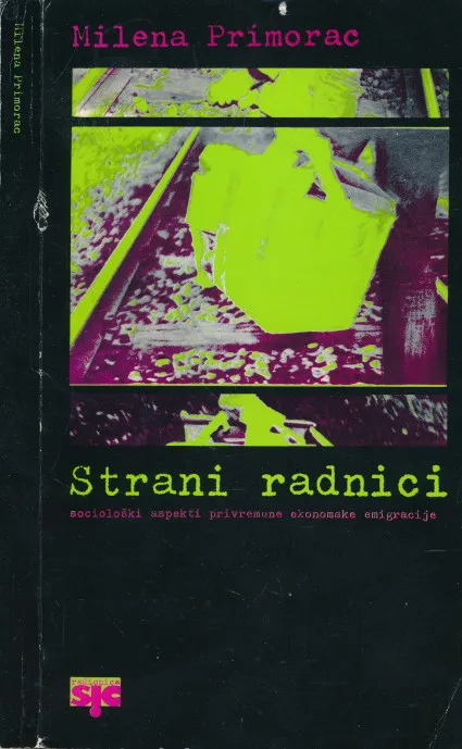 Strani radnici : sociološki aspekti privremene ekonomske emigracije