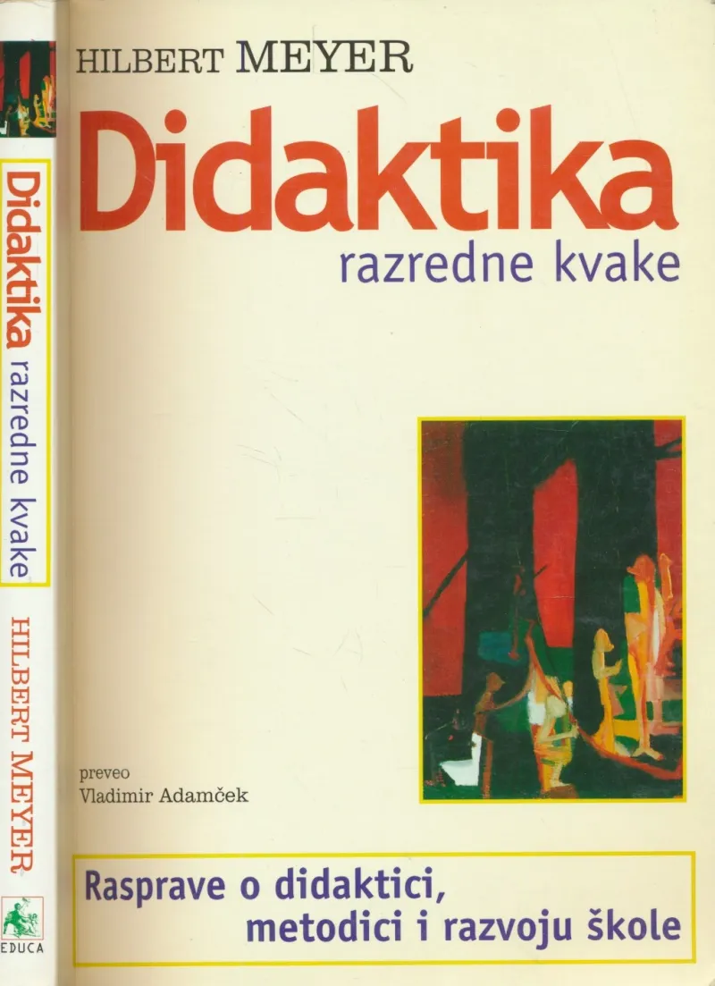 Didaktika razredne kvake : rasprave o didaktici, metodici i razvoju škole
