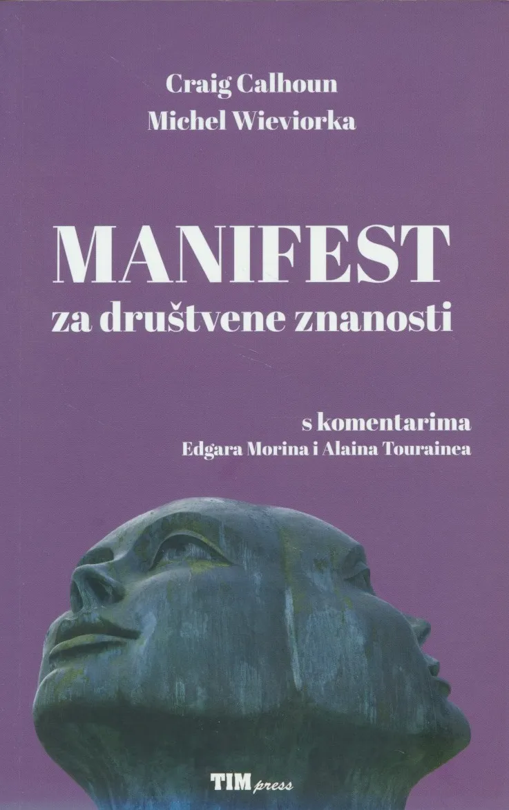 Manifest za društvene znanosti : s komentarima Edgara Morina i Alaina Tourainea