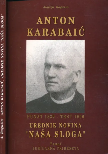 Anton Karabaić : Punat 1832 - Trst 1906.