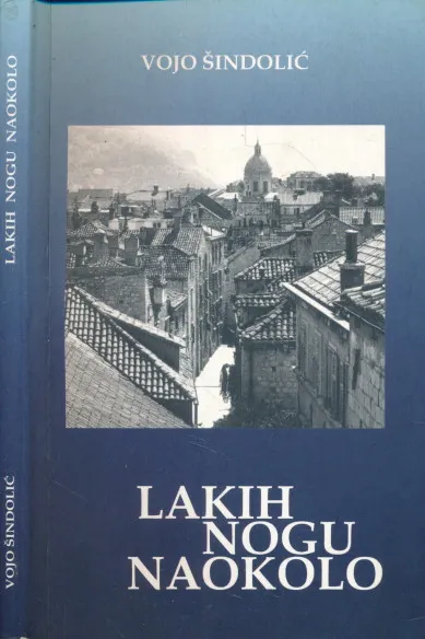 Lakih nogu naokolo : pjesme iz Dubrovnika i o Dubrovniku