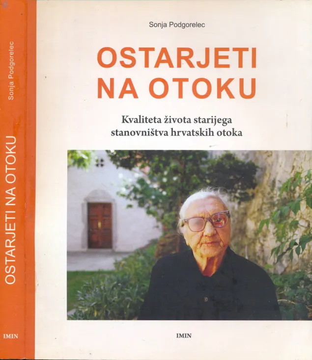 OSTARJETI NA OTOKU: kvaliteta života starijega stanovništva hrvatskih otoka