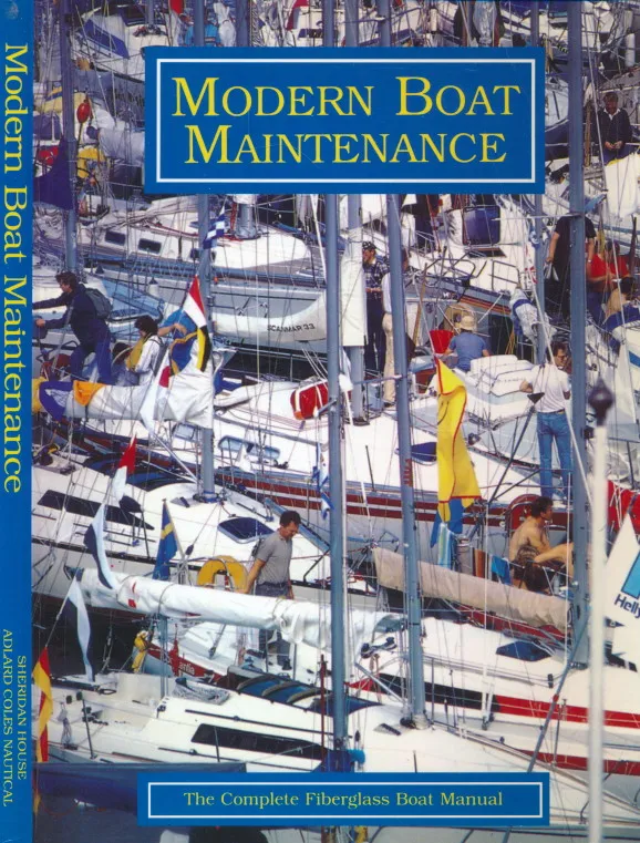 Modern Boat Maintenance: The Complete Fiberglass Boat Manual