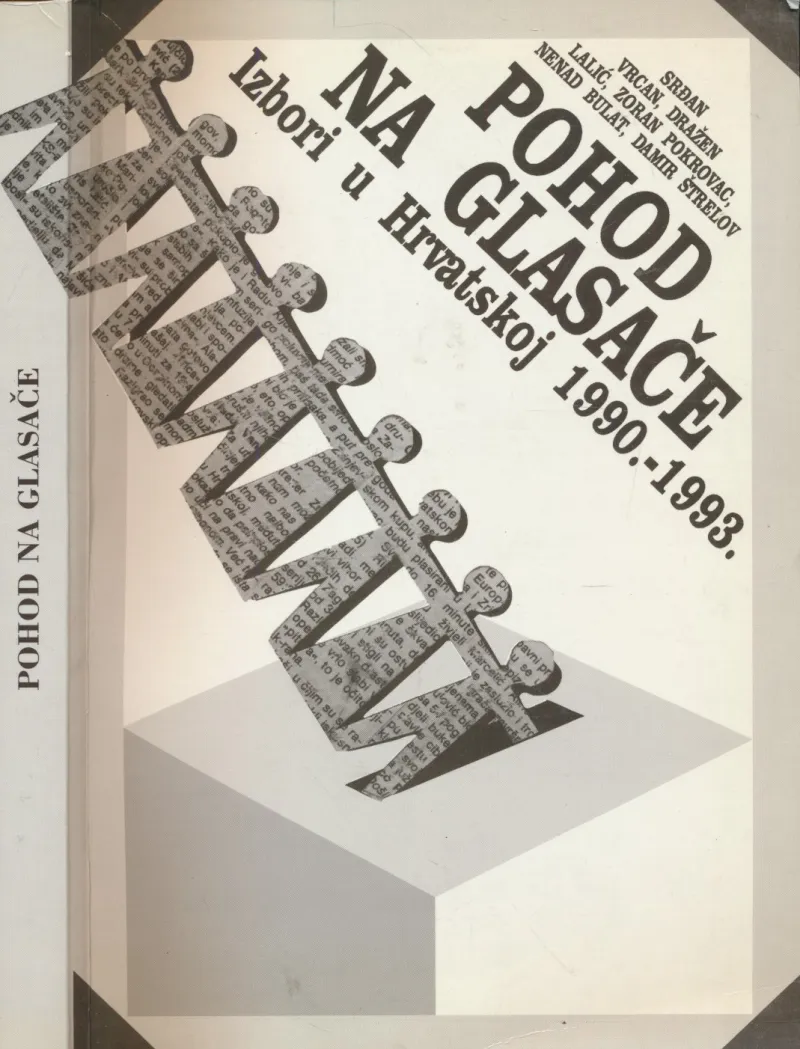 Pohod na glasače : izbori u Hrvatskoj 1990. - 1993.