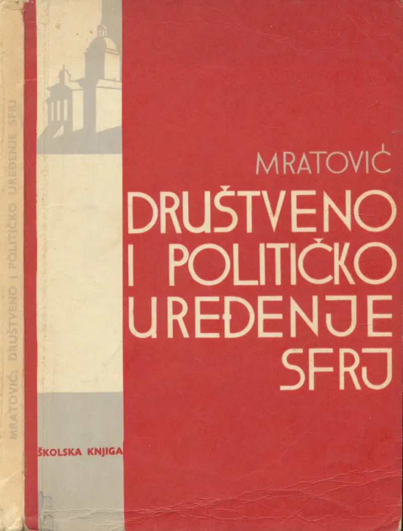 Društveno i političko uređenje SFRJ : udžbenik za gimnazije i stručne škole