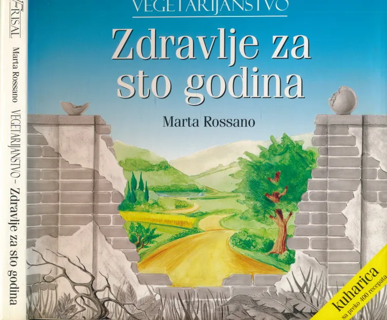 Vegetarijanstvo : Zdravlje za sto godina
