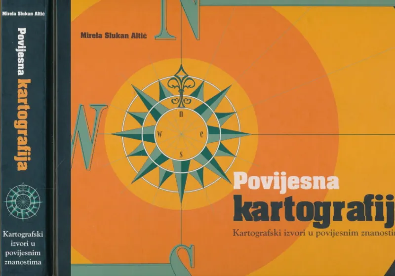 Povijesna kartografija : kartografski izvori u povijesnim znanostima