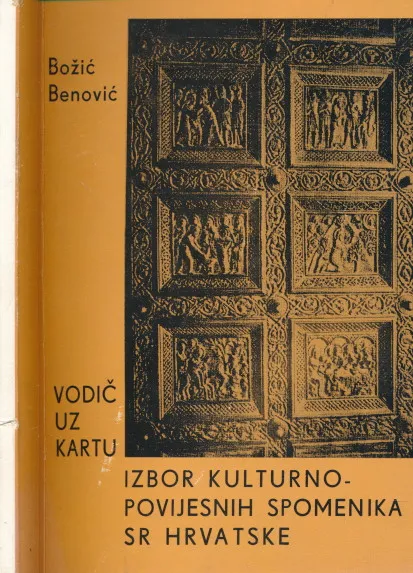 Vodič uz kartu : izbor kulturno-povijesnih spomenika SR Hrvatske