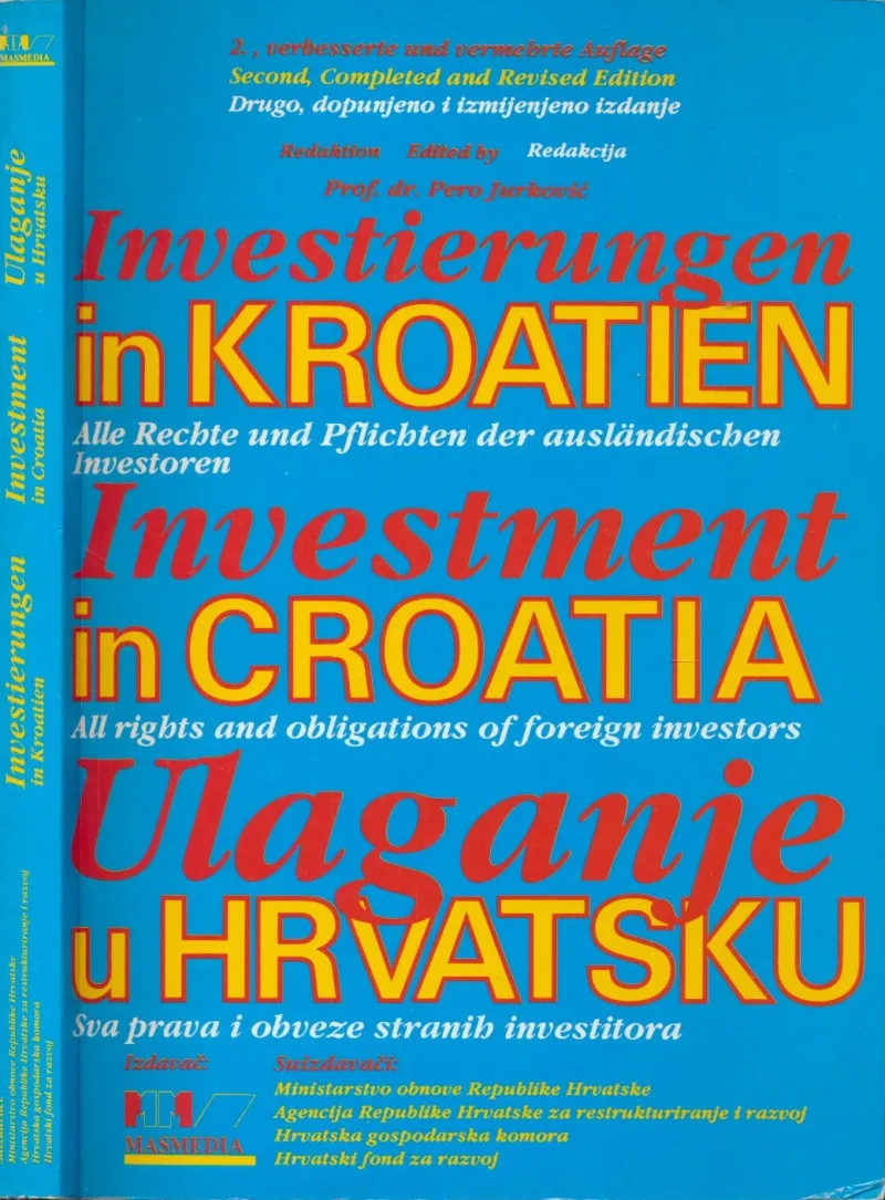 Ulaganje u Hrvatsku : Sva prava i obveze stranih investitora