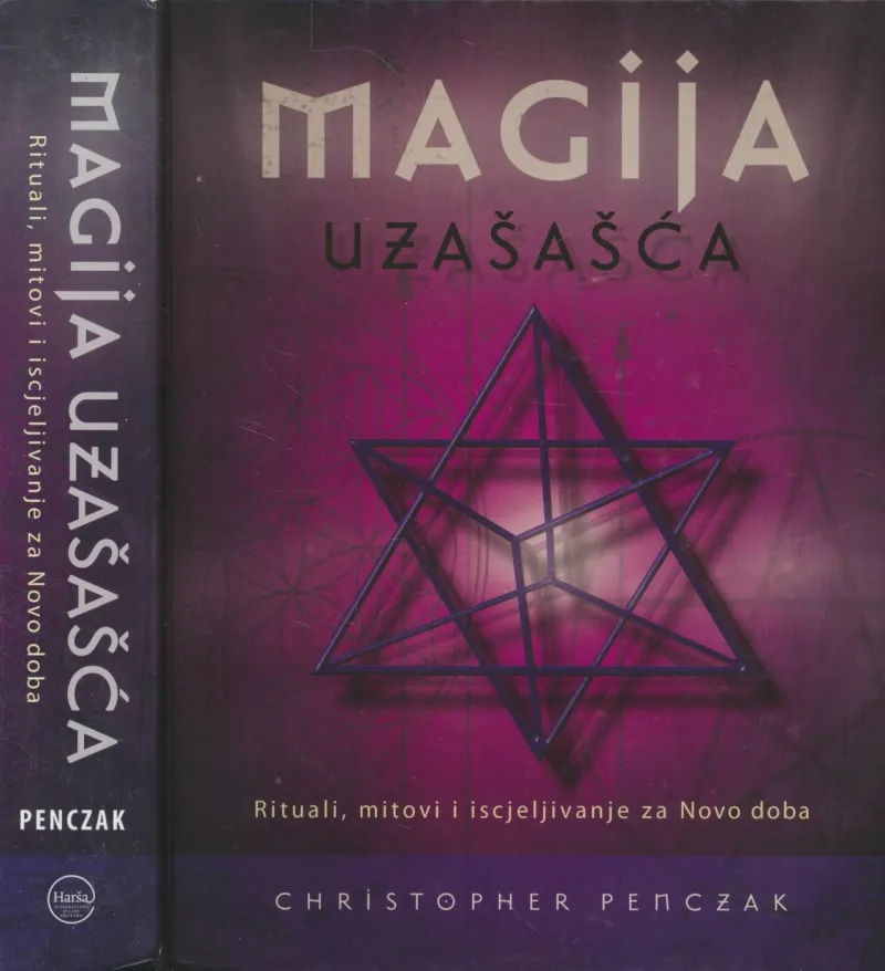 Magija uzašašća : rituali, mitovi i iscjeljivanje za Novo doba