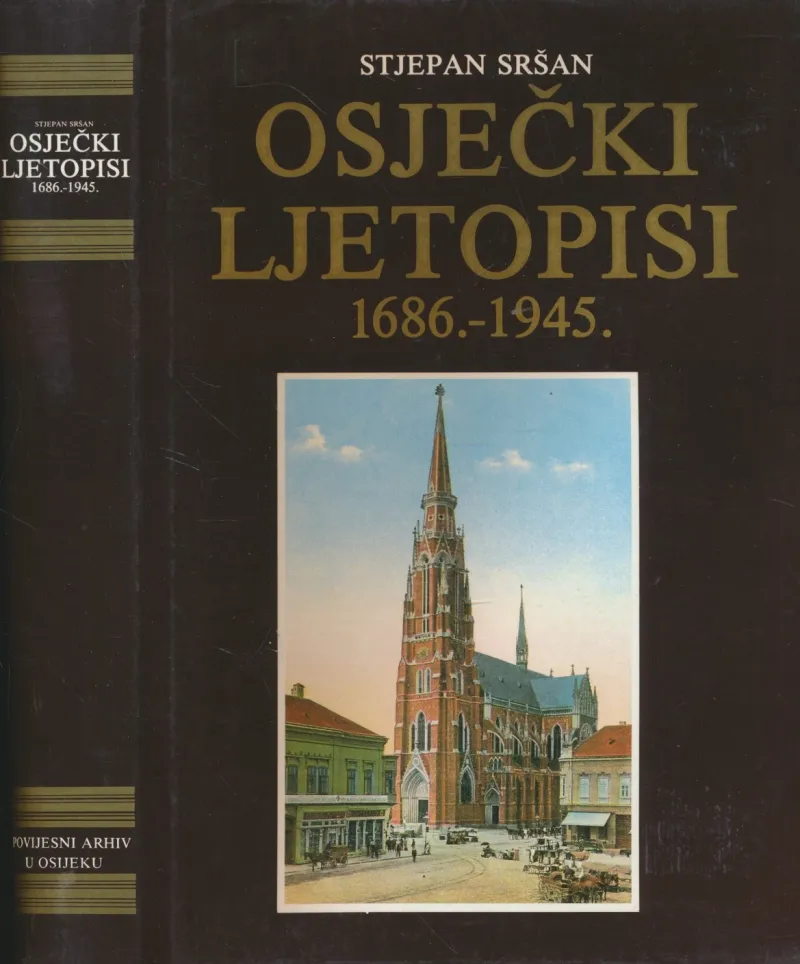 Osječki ljetopisi : 1686. - 1945.