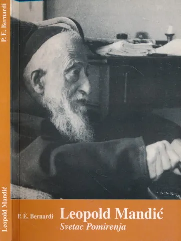 Leopold Mandić : Svetac pomirenja