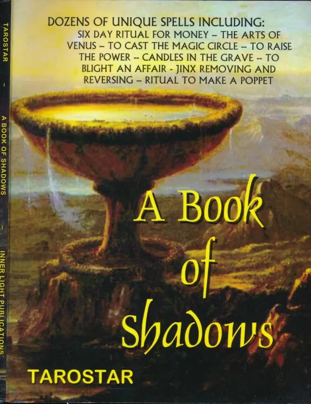 A Book of Shadows: Dozens of Unique Spells Including Six Day Ritual For Money, To Cast The Money Circle, Candle in The Grave, Jinx Removing and Reversing