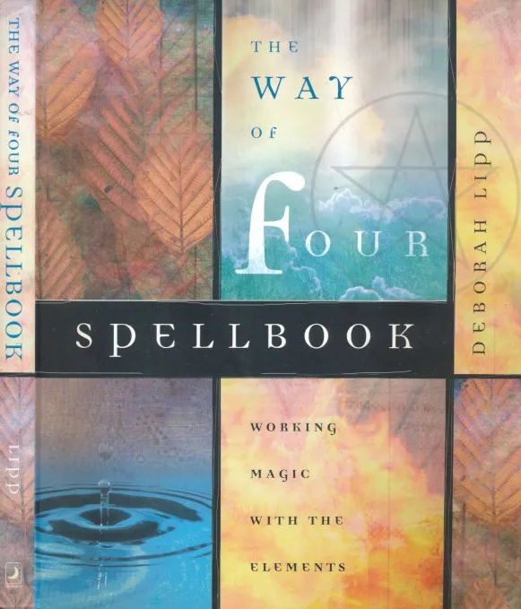 The Way of Four Spellbook: Working Magic with the Elements