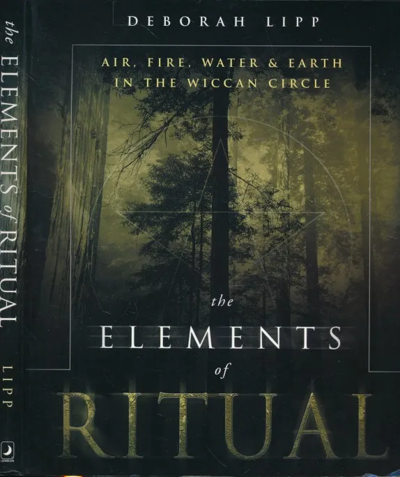 The Elements of Ritual: Air, Fire, Water & Earth in the Wiccan Circle