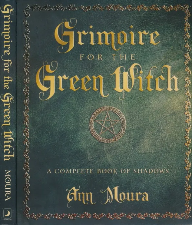 Grimoire for the Green Witch: A Complete Book of Shadows (Green Witchcraft Series