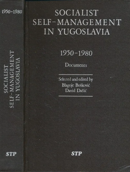 Social self-management in Yugoslavia 1950-1980 Documents