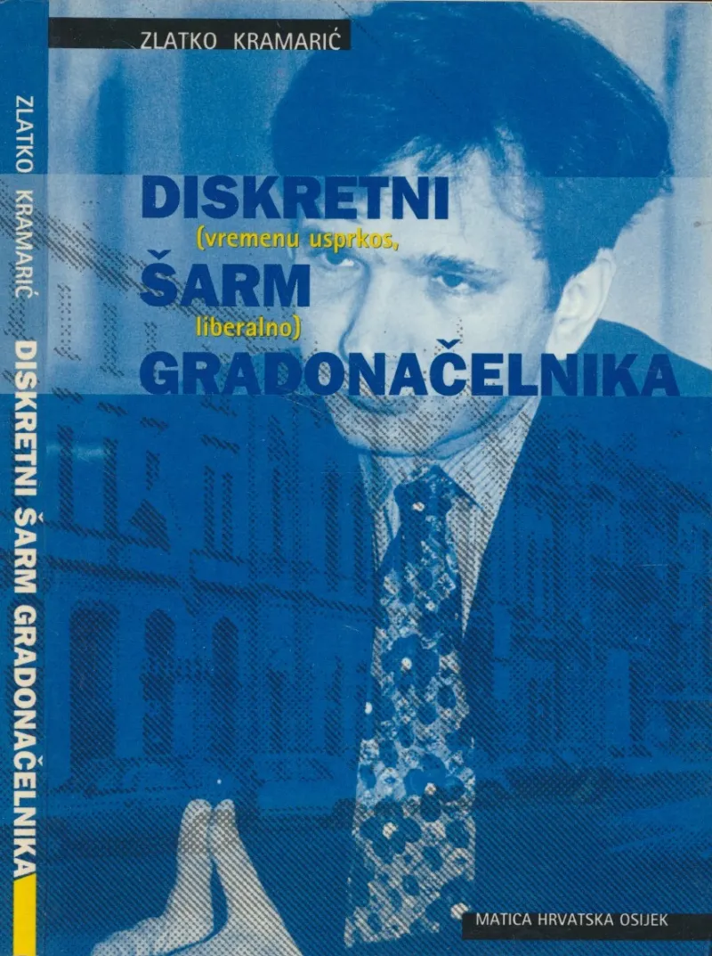 Diskretni šarm gradonačelnika : vremenu usprkos, liberalno
