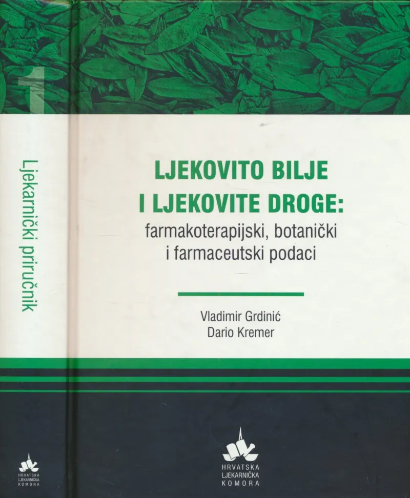 Ljekovito bilje i ljekovite droge : farmakoterapijski, botanički i farmaceutski podaci