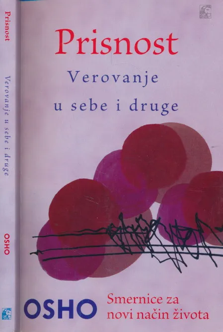 Prisnost : verovanje u sebe i druge