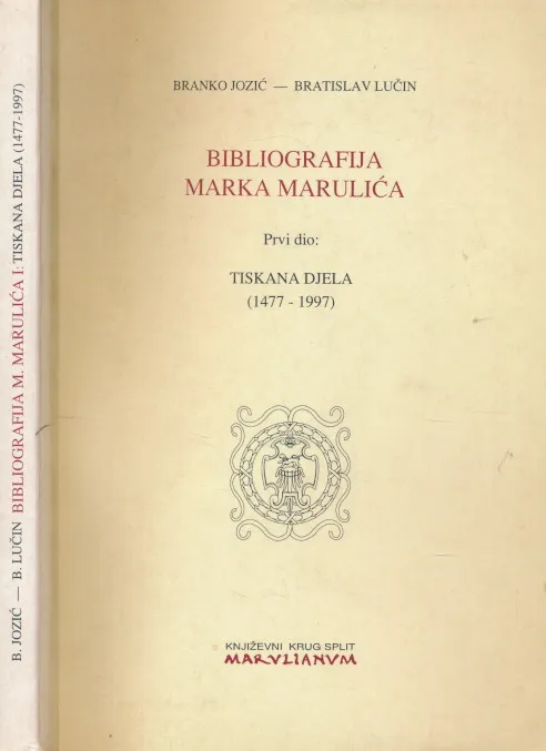 Bibliografija Marka Marulića, Prvi dio : Tiskana djela (1477-1997)