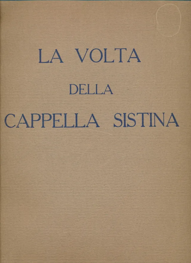 La volta della Cappella Sistina. Supplemento al no. 24 del 1935 de "L Illustrazione Vaticana"