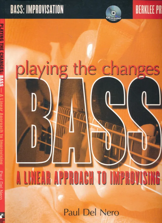 Playing the Changes: Bass A Linear Approach to Improvising Book/Online Audio