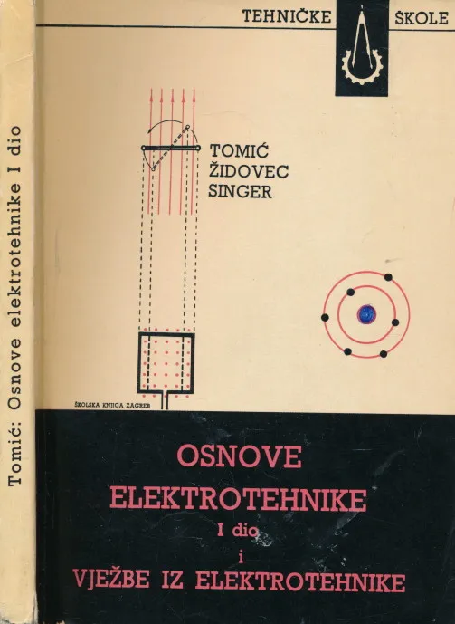 Osnove elektrotehnike I dio i Vježbe iz elektrotehnike I dio