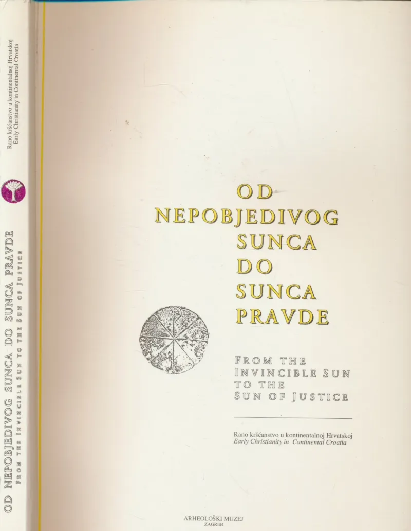 Od nepobjedivog sunca do sunca pravde : rano kršćanstvo u kontinentalnoj Hrvatskoj