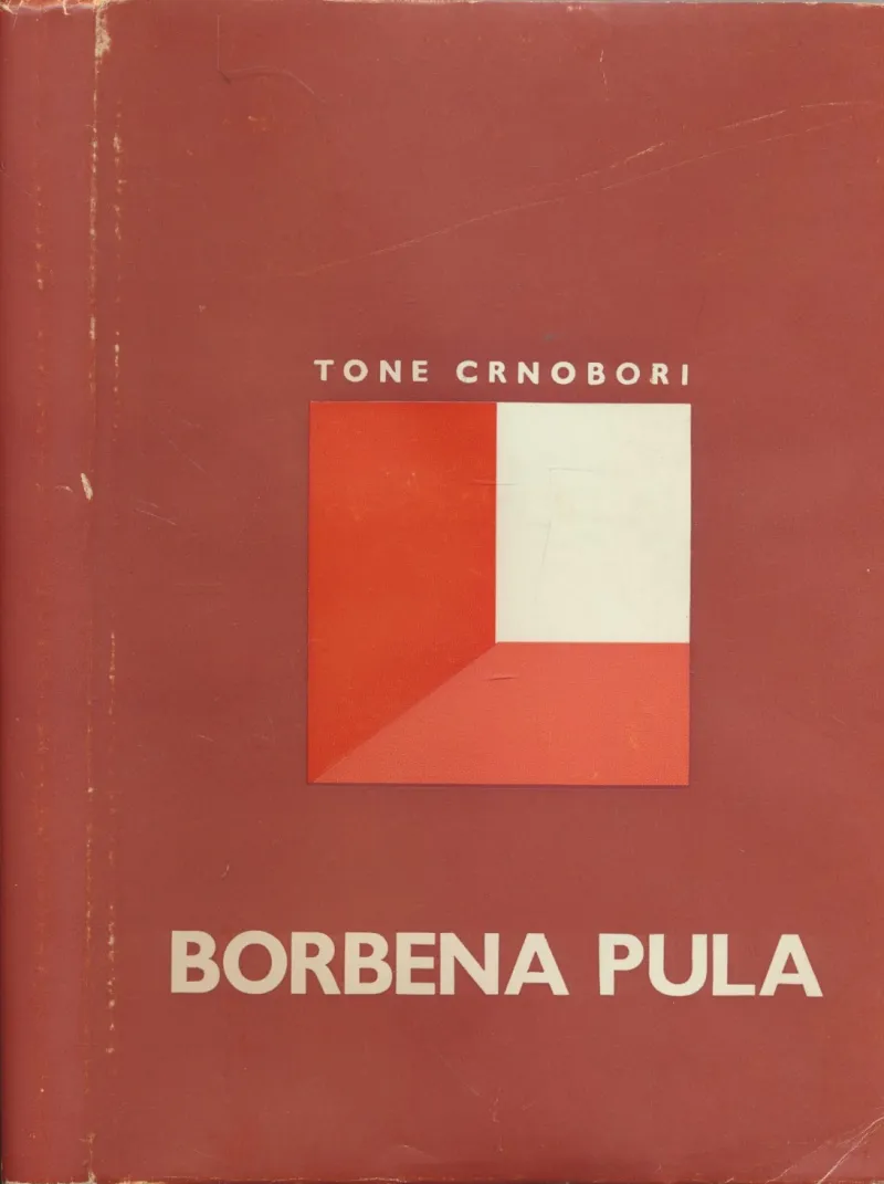 Borbena Pula : prilog građi za povijest radničkog pokreta i NOB do rujna 1943.