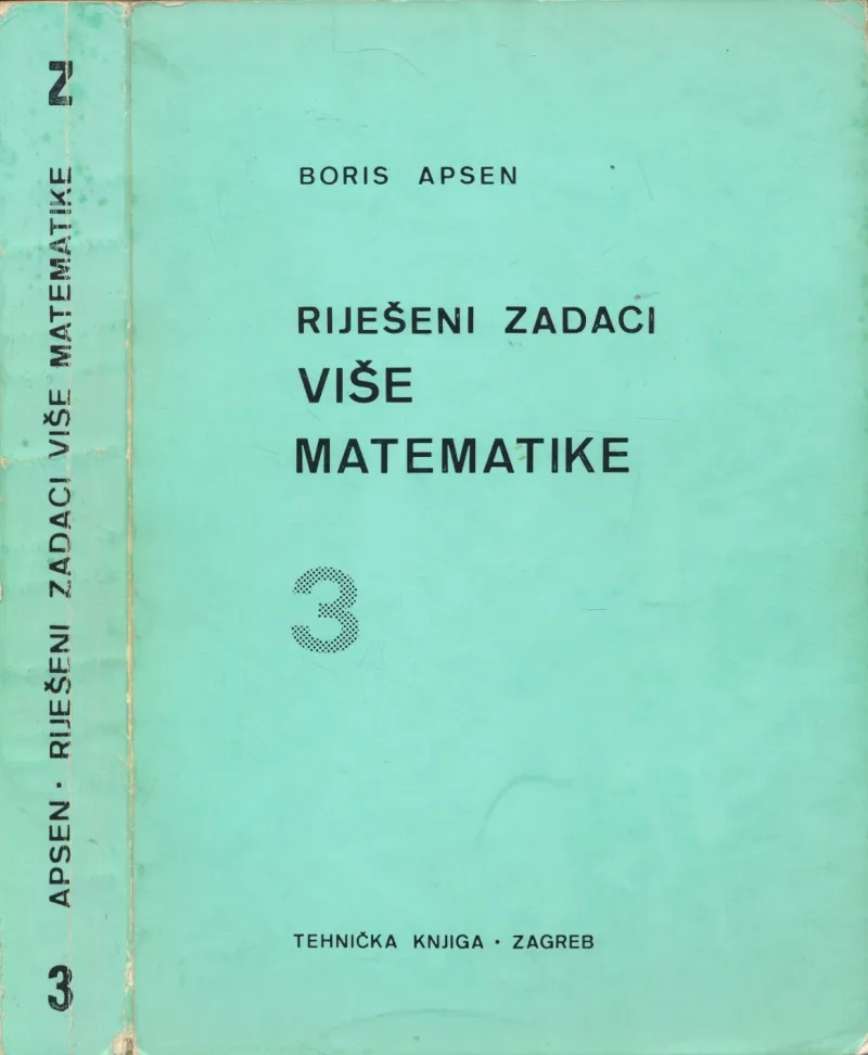 Riješeni zadaci iz više matematike 3: uz treći dio Repetitorija