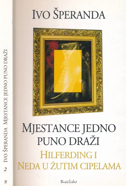 Mjestance jedno puno draži : Hilferding i Neda u žutim cipelama
