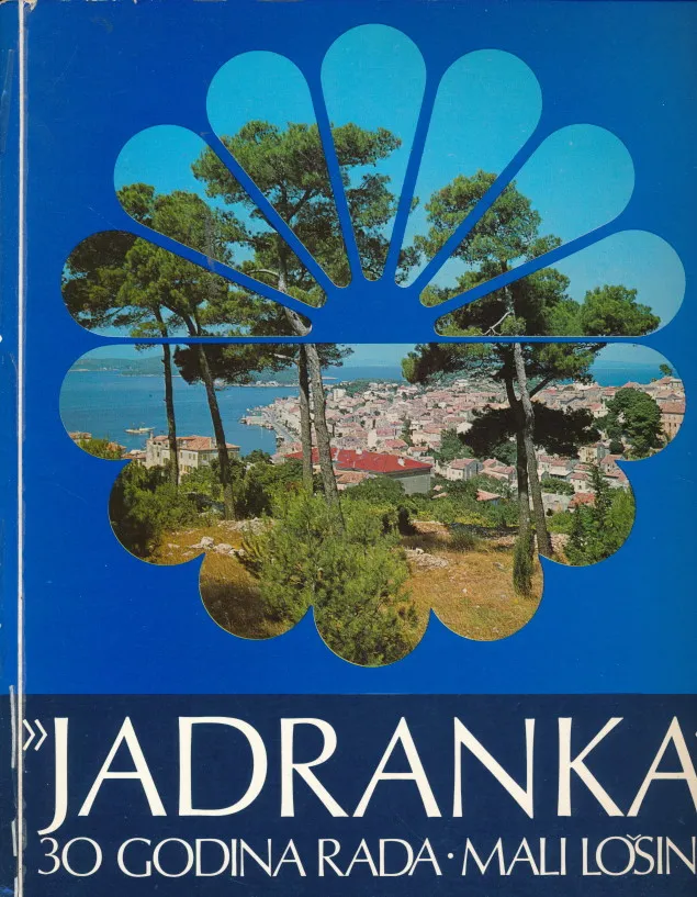 Jadranka : 30 godina rada - Mali Lošinj