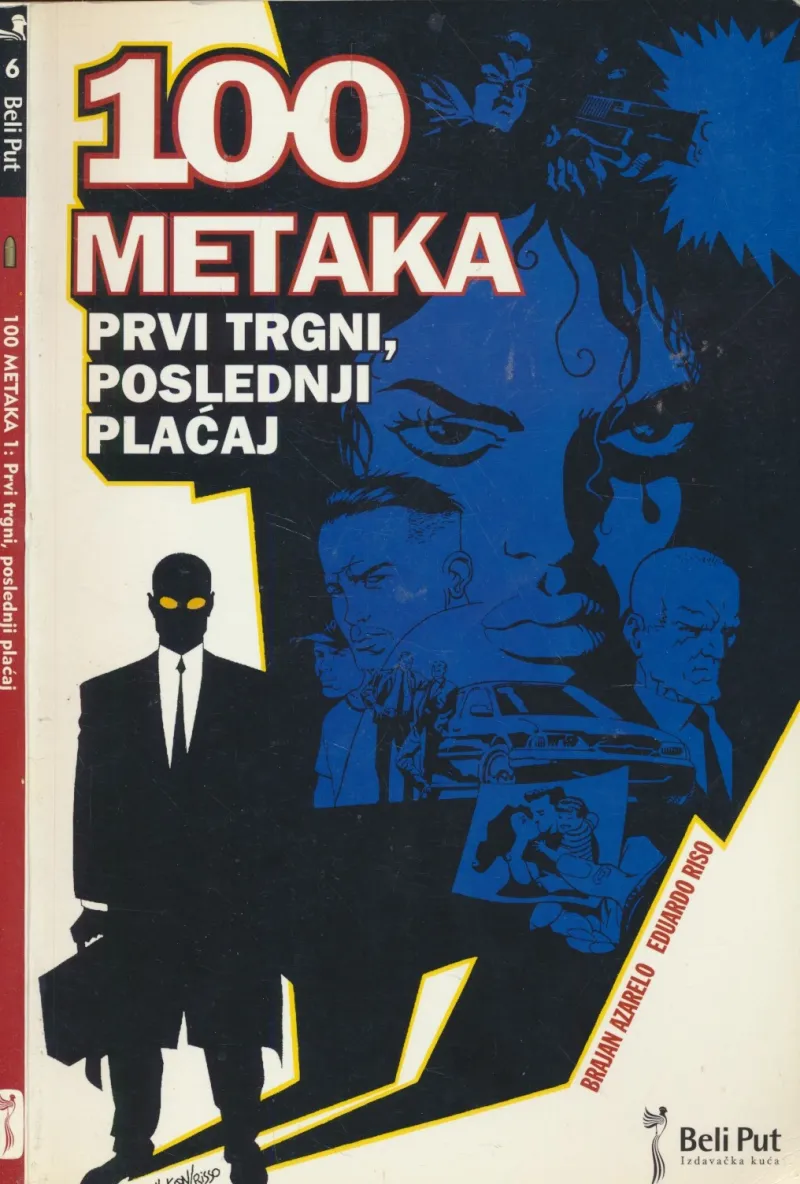 100 metaka: prvi trgni, poslednji plaćaj