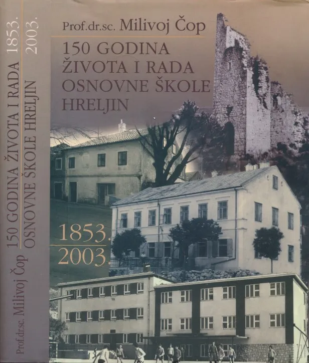150 godina života i rada Osnovne škole Hreljin 1853. - 2003.