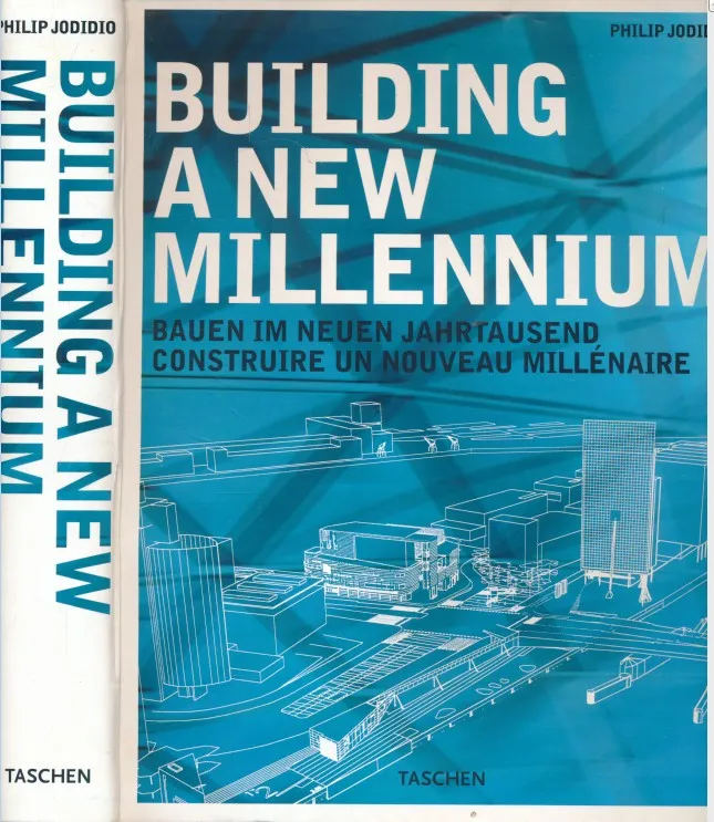 Building a New Millennium: Architecture Today and Tomorrow