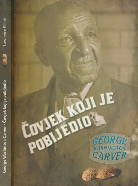 George Washington Carver : Čovjek koji je pobijedio