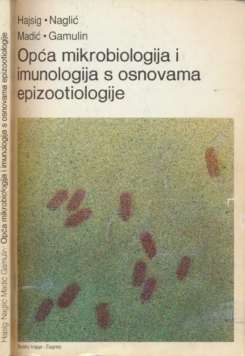 Opća mikrobiologija i imunologija s osnovama epizootiologije : udžbenik za učenike veterinarske struke