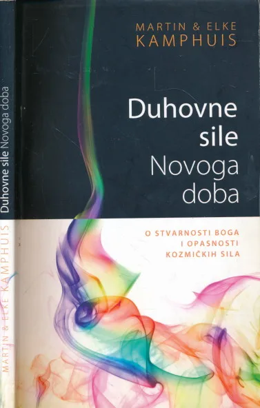 Duhovne sile Novoga doba – o stvarnosti Boga i opasnosti kozmičkih sila