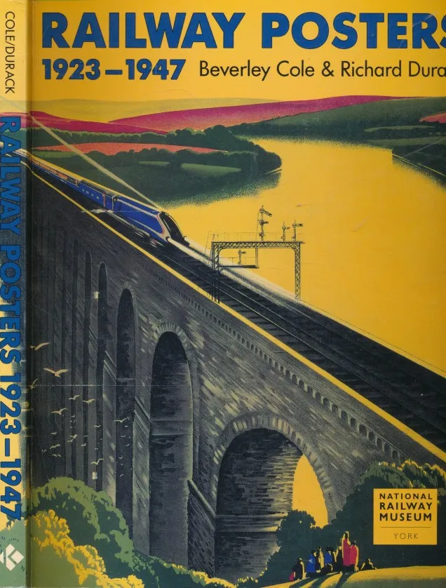 Railway Posters 1923-1947: From the Collection of the National Railway Museum, York, England