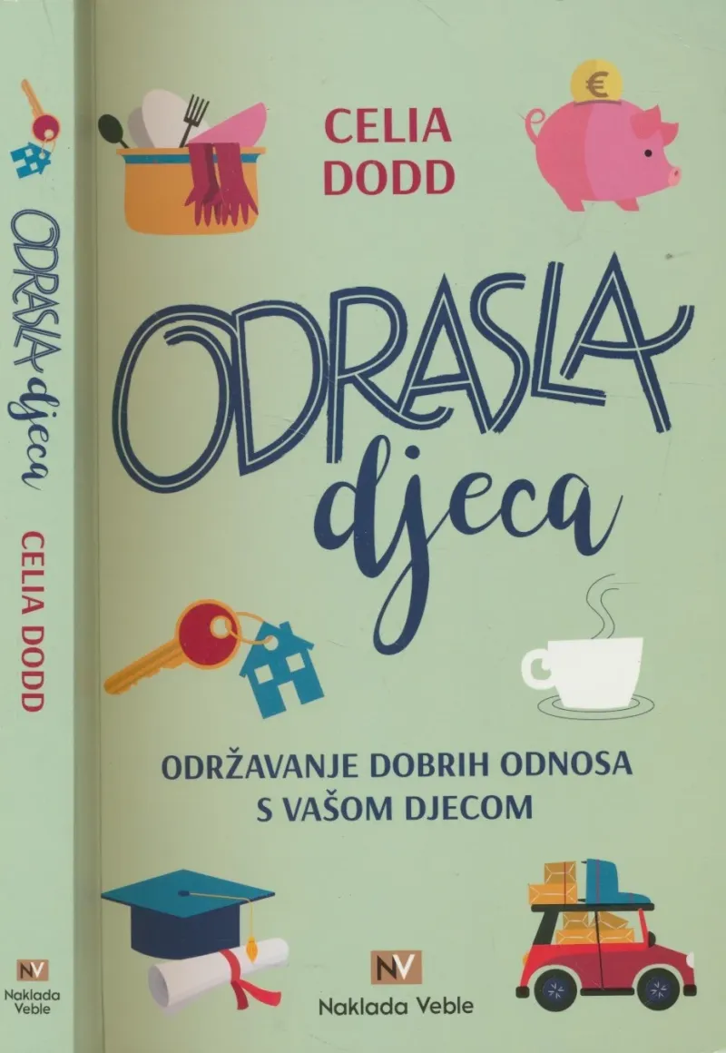 Odrasla djeca : održavanje dobrih odnosa s vašom djecom