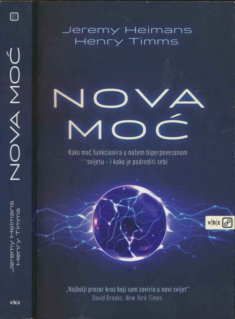 Nova moć : kako moć funkcionira u našem hiperpovezanom svijetu – i kako je podrediti sebi