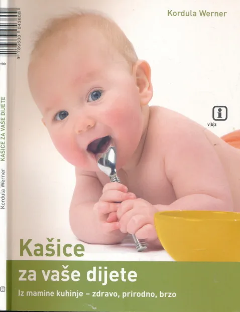 Kašice za vaše dijete : iz mamine kuhinje - zdravo, prirodno, brzo